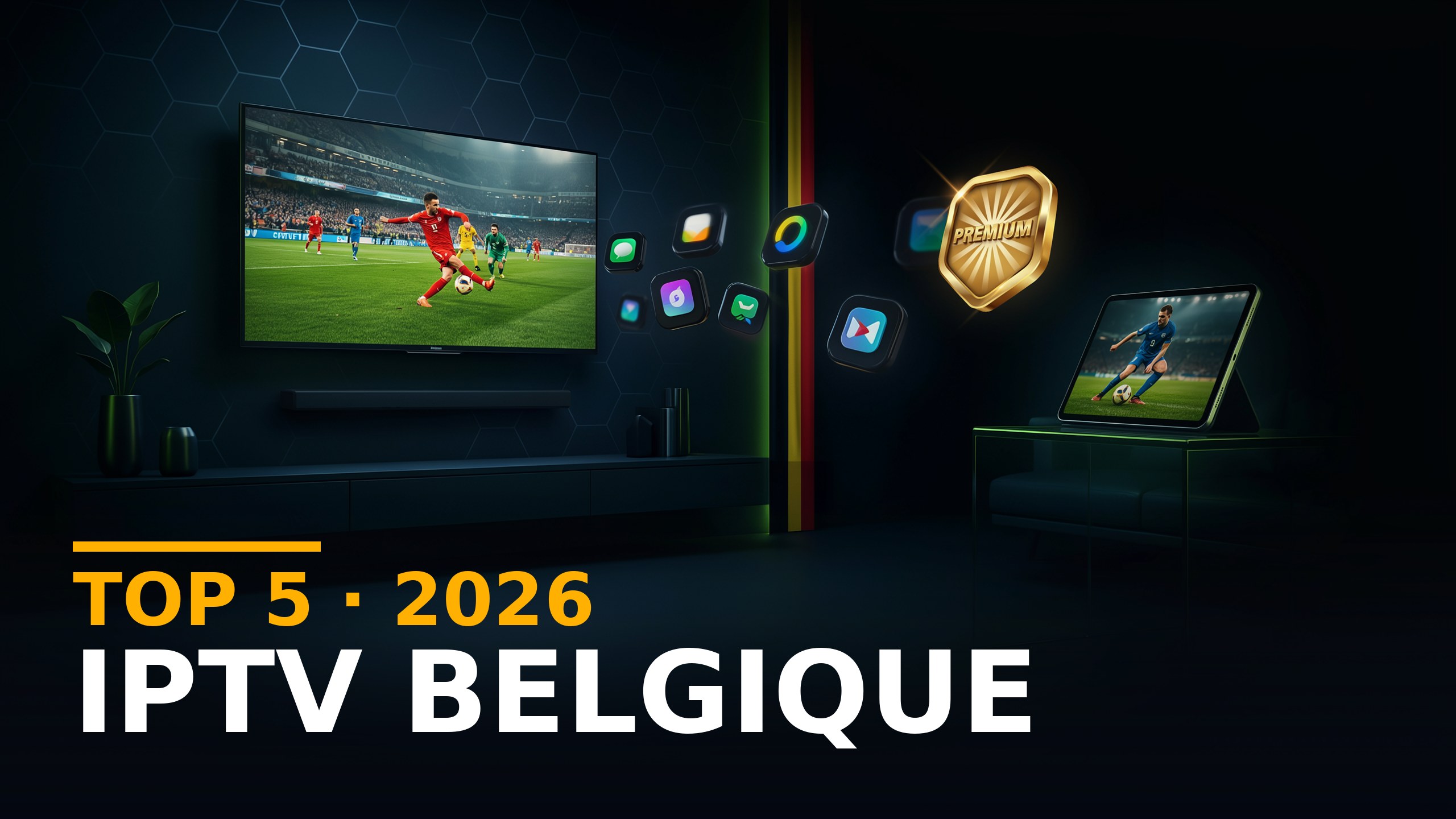 Top 4 IPTV Belgique testés 2026 : meilleur rapport qualité-prix